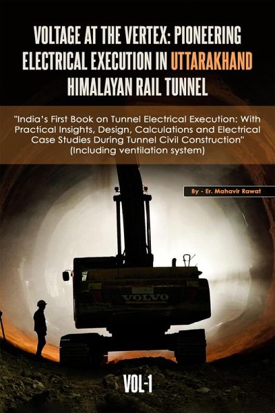 Voltage at the Vertex: Pioneering Electrical Execution in Uttarakhand Himalayan Rail Tunnel (1) (eBook, ePUB)