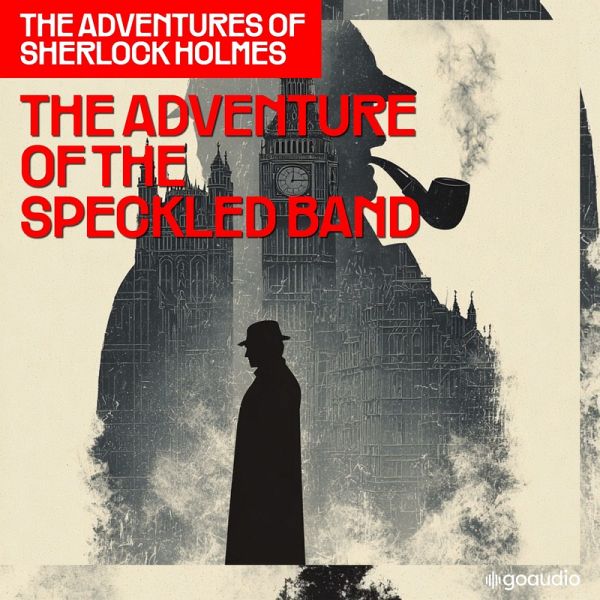 The Adventure of the Speckled Band (The Adventures of Sherlock Holmes, Episode 8) (MP3-Download) The Adventure of the Speckled Band (The Adventures of Sherlock Holmes, Episode 8) (MP3-Download)