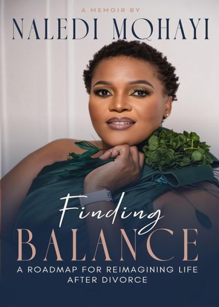 Finding Balance: A Roadmap For Reimagining Life After Divorce (eBook, ePUB)