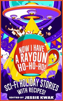 Cover Now I Have a Raygun, Ho-Ho-Ho! (Crooked Anthologies, #4) (eBook, ePUB)