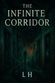 The Infinite Corridor (eBook, ePUB) The Infinite Corridor (eBook, ePUB)