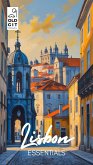 Old Git Essential Travel Guide to Lisbon (eBook, ePUB) Old Git Essential Travel Guide to Lisbon (eBook, ePUB)