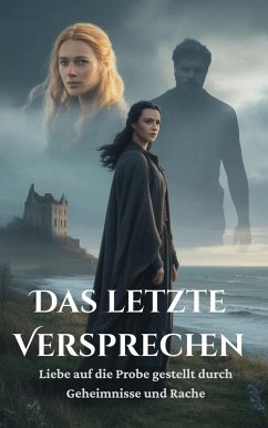 Das letzte Versprechen (eBook, ePUB) - Zaim, I. H.; Virelli, Theo Das letzte Versprechen (eBook, ePUB) - Zaim, I. H.; Virelli, Theo