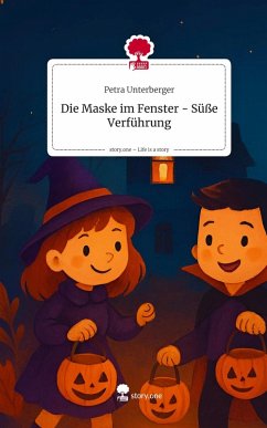 Cover Die Maske im Fenster - Süße Verführung. Life is a Story - story.one