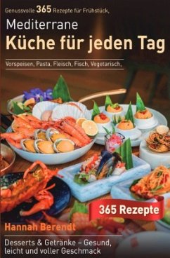 Mediterrane Küche für jeden Tag