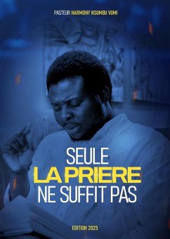 Cover SEULE LA PRIERE NE SUFFIT PAS (eBook, ePUB)