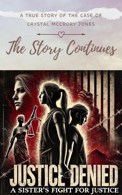 Cover Justice Denied- A Sister's Fight for Justice - The Story Continues (eBook, ePUB)