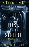 The Lost Signal (Echoes of Eden, #1) (eBook, ePUB) The Lost Signal (Echoes of Eden, #1) (eBook, ePUB)