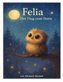 Felia - Der Flug zum Stern (eBook, ePUB)