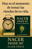 Nacer desde Mí (Saga Renacer, #1) (eBook, ePUB)