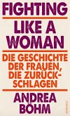 Fighting Like a Woman (eBook, ePUB)