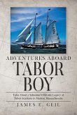 Adventures Aboard Tabor Boy Adventures Aboard Tabor Boy