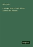 A Second Anglo-Saxon Reader: Archaic and Dialectal