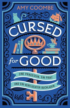 Cursed for Good - Eine Prinzessin. Ein Pirat. Und ein verfluchter Buchladen. (eBook, ePUB) - Coombe, Amy