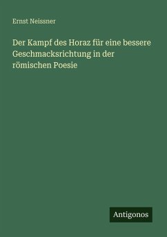 Cover Der Kampf des Horaz für eine bessere Geschmacksrichtung in der römischen Poesie