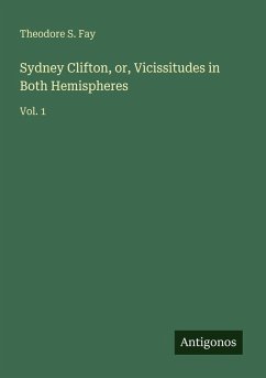 Cover Sydney Clifton, or, Vicissitudes in Both Hemispheres