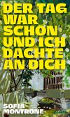 Der Tag war schön und ich dachte an dich (eBook, ePUB)