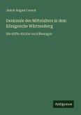 Denkmale des Mittelalters in dem Königreiche Württemberg