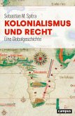 Kolonialismus und Recht Kolonialismus und Recht