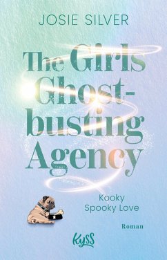 The Girls Ghostbusting Agency - Kooky Spooky Love (eBook, ePUB) - Silver, Josie