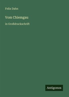 Vom Chiemgau - Dahn, Felix