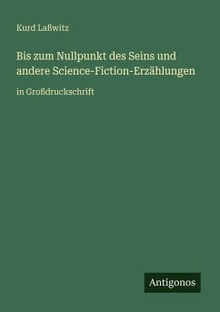 Cover Bis zum Nullpunkt des Seins und andere Science-Fiction-Erzählungen