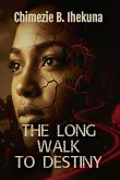 The Long Walk To Destiny