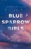 Blue Sparrow Girls - The Melody of You and Me (eBook, ePUB)