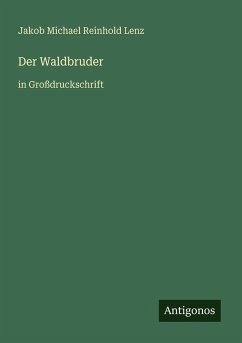 Der Waldbruder - Lenz, Jakob Michael Reinhold