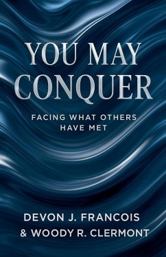 You May Conquer - Francois, Devon J; Clermont, Woody R.