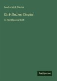 Ein Präludium Chopins Ein Präludium Chopins