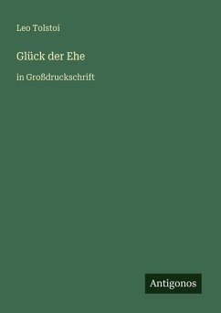 Glück der Ehe - Tolstoi, Leo