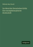Zur Moral der literarischen Kritik: Eine moralphilosophische Streitschrift Zur Moral der literarischen Kritik: Eine moralphilosophische Streitschrift