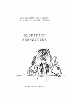 Glorified Babysitter - Triola, Brandon