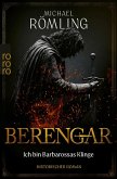 Berengar: Ich bin Barbarossas Klinge (eBook, ePUB) Berengar: Ich bin Barbarossas Klinge (eBook, ePUB)