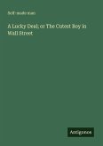 A Lucky Deal; or The Cutest Boy in Wall Street A Lucky Deal; or The Cutest Boy in Wall Street