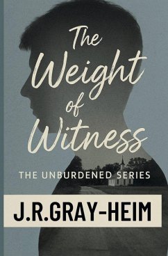 Weight of Witness - Gray-Heim, J. R. Weight of Witness - Gray-Heim, J. R.