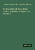 Das deutsche Buch für Anfänger: Praktische Methode zum Sprechen und Lesen