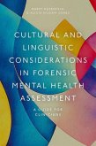 Cultural and Linguistic Considerations in Forensic Mental Health Assessment