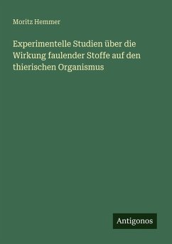 Cover Experimentelle Studien über die Wirkung faulender Stoffe auf den thierischen Organismus