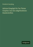 Adrians Eisag¿g¿ Eis Tas Theias Graphas: Aus neu aufgefundenen Handschriften