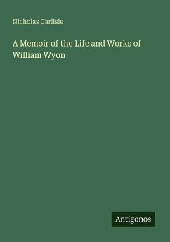 A Memoir of the Life and Works of William Wyon - Carlisle, Nicholas