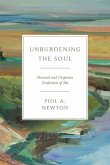 Unburdening the Soul Unburdening the Soul