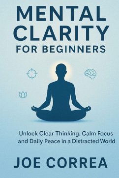 Mental Clarity for Beginners - Correa, Joe