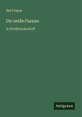 Die weiße Flamme
