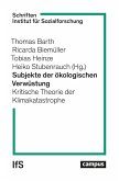 Subjekte der ökologischen Verwüstung Subjekte der ökologischen Verwüstung