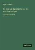 Die denkwürdigen Erlebnisse des Artur Gordon Pym Die denkwürdigen Erlebnisse des Artur Gordon Pym