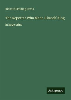 Cover The Reporter Who Made Himself King