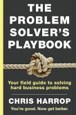 The Problem Solver's Playbook The Problem Solver's Playbook