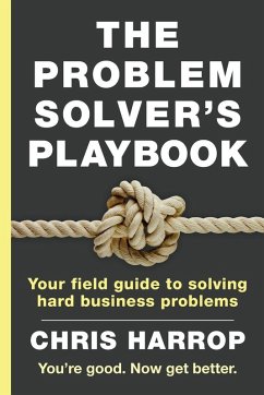 The Problem Solver's Playbook - Harrop, Chris The Problem Solver's Playbook - Harrop, Chris